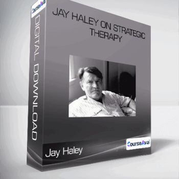 $22 for Jay Haley - Jay Haley on Strategic Therapy Course