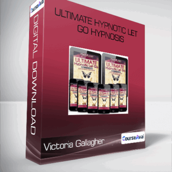 $6 for Victoria Gallagher - Ultimate Hypnotic Let Go Hypnosis Course