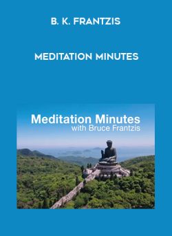 $ for [Download Now] [B. K. Frantzis] Meditation Minutes Course