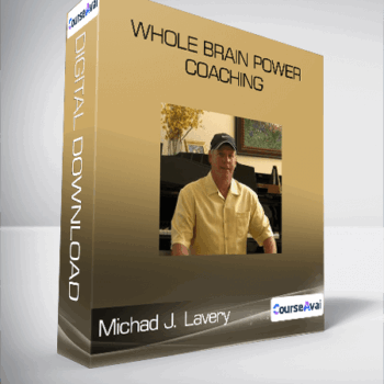$116 for Whole Brain Power Coaching by Michad J. Lavery Course