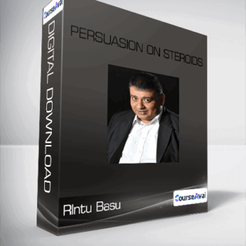 $25 for Rlntu Basu - Persuasion on Steroids Course