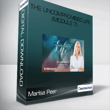 $182 for Marlsa Peer - The Uncompromised Life (Module 7) Course