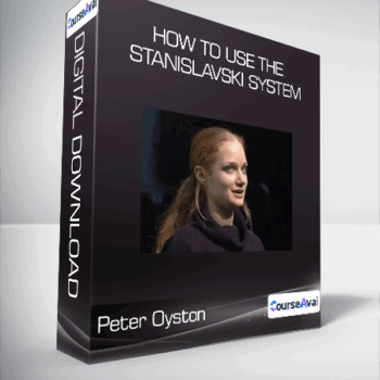 $45 for Peter Oyston - How to Use the Stanislavski System Course