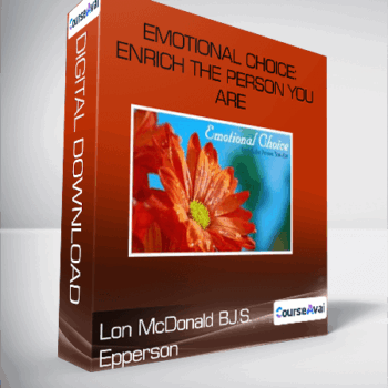 $14 for Lon McDonald BJ.S. Epperson-Emotional Choice: Enrich the Person You Are Course