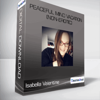 $9 for Isabella Valentine - Peaceful Mind Vacation (non-erotic) Course
