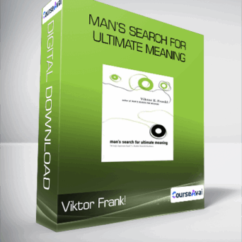 $26 for Viktor Frank! - Man's Search For Ultimate Meaning Course