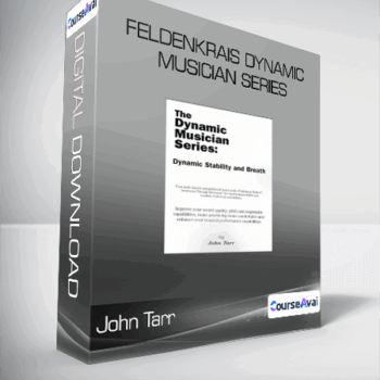 $12 for John Tarr - Feldenkrais Dynamic Musician Series Course