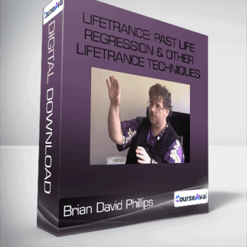 $38 for Brian David Phillips - LifeTrance: Past Life Regression & Other Lifetrance Techniques Course