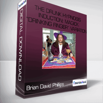 $13 for BRIAN DAVID PHILLIPS -THE DRUNK HYPNOSIS INDUCTION: MAGICKâ€œDRINKING FINGERâ€VARIATION Course
