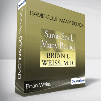 $11 for Brian Weiss - Same Soul Many Bodies Course