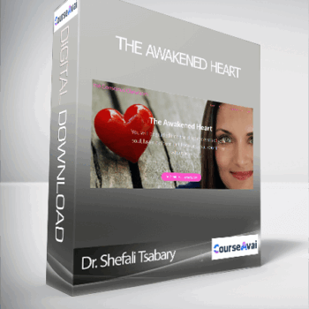 $195 for Dr. Shefali Tsabary - The Awakened Heart Course