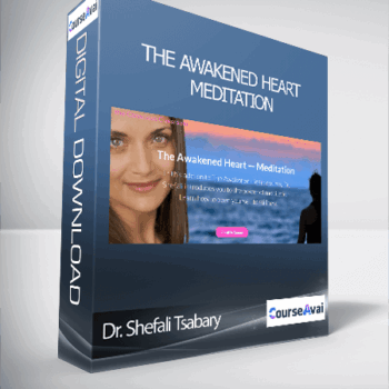 $28 for Dr. Shefali Tsabary - The Awakened Heart - Meditation Course