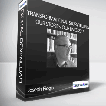 $78 for Joseph Riggio - TRANSFORMATIONAL STORYTELLING: Our Stories