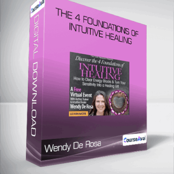 $78 for Wendy De Rosa - The 4 Foundations of Intuitive Healing Course