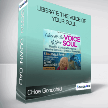 $81 for Chloe Goodchild - Liberate the Voice of Your Soul Course