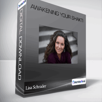 $80 for Lisa Schrader -Awakening Your Shakti Course