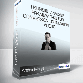 $52 for ConversionXL (Andre Morys) - Heuristic Analysis Frameworks for Conversion Optimization Audits Course
