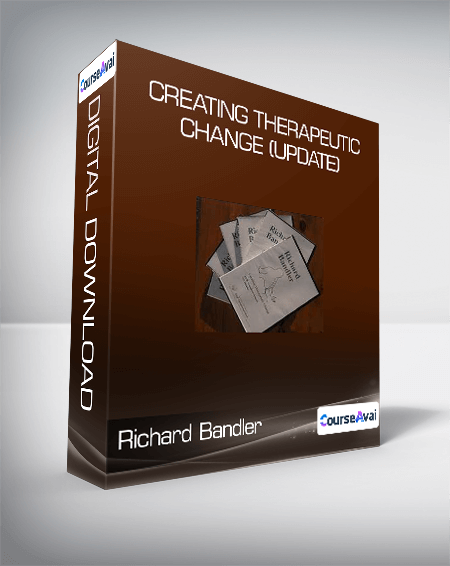 $26 for Richard Bandler - Creating Therapeutic Change (update) Course