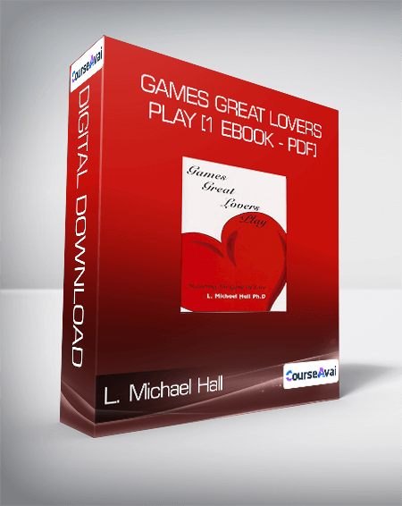 $11 for L. Michael Hall - Games Great Lovers Play [1 eBook - PDF] Course