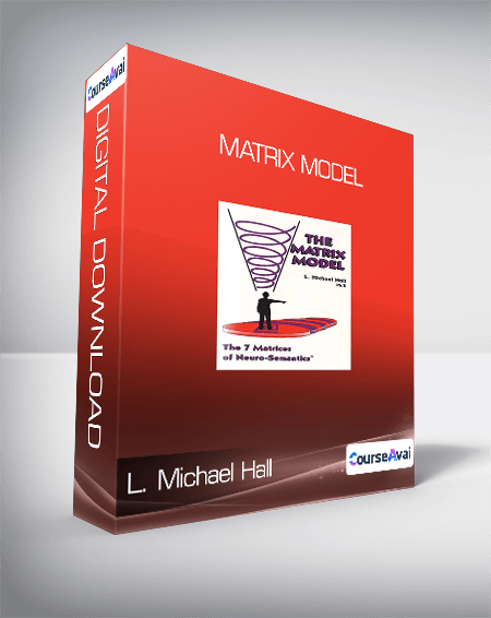 $26 for L. Michael Hall - Matrix Model Course