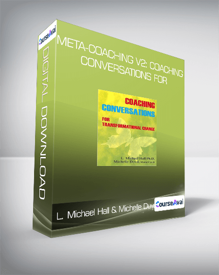 $9 for L. Michael Hall & Michelle Duval - Meta-Coaching v2: Coaching Conversations for Course