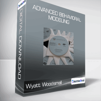 $81 for Wyatt Woodsmall - Advanced Behavioral Modeling Course