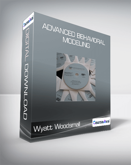 $81 for Wyatt Woodsmall - Advanced Behavioral Modeling Course