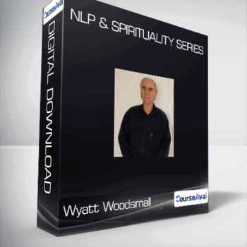 $52 for Wyatt Woodsmall - NLP & Spirituality Series Course