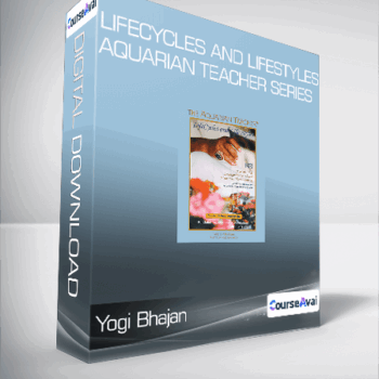$18 for Yogi Bhajan - Lifecycles and Lifestyles - Aquarian Teacher Series Course