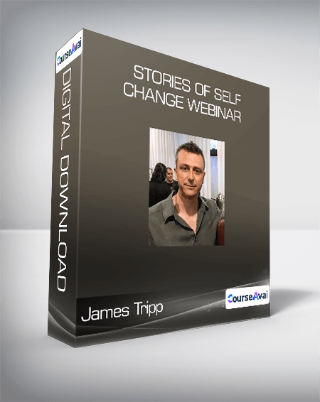 $7 for James Tripp - Stories Of Self Change Webinar Course