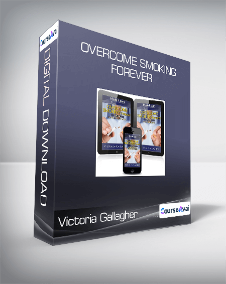 $7 for Victoria Gallagher - Overcome Smoking Forever Course