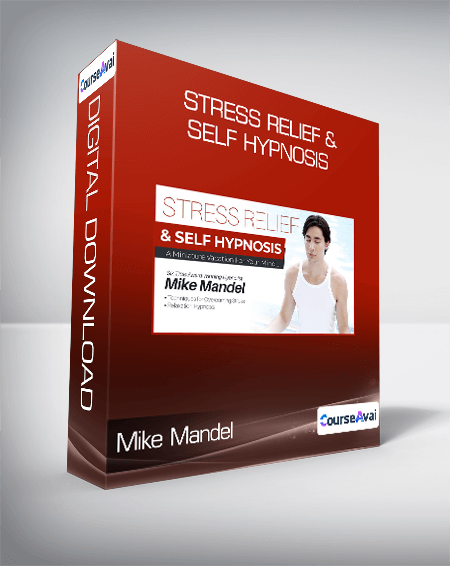 $7 for Mike Mandel - Stress Relief & Self Hypnosis Course