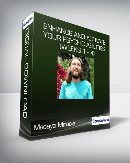 $61 for Macaya Miracle - Enhance and Activate Your Psychic Abilities [Weeks 1 - 4] Course