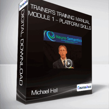 $71 for Michael Hall - Trainerâ€™s Training Manual & Module 1 - Platform Skills Course