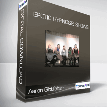 $43 for Aaron Glotfelter - Erotic Hypnosis Shows Course