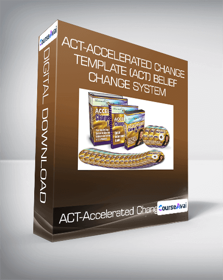 $61 for ACT-Accelerated Change Template (ACT) Belief Change System Course