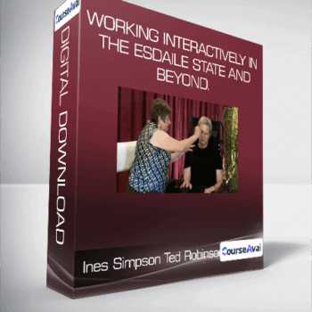 $33 for Ines Simpson & Ted Robinson - Working Interactively in the Esdaile State and Beyond. Course
