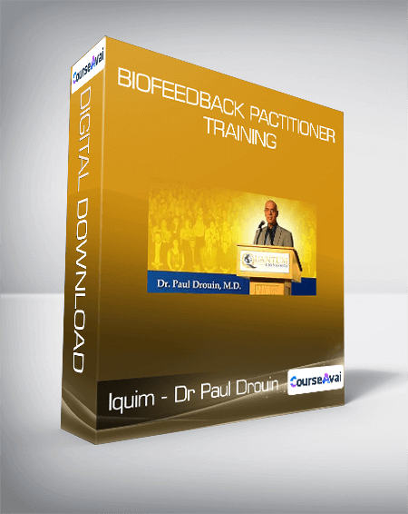 $43 for Iquim - Dr Paul Drouin - Biofeedback Pactitioner Training Course