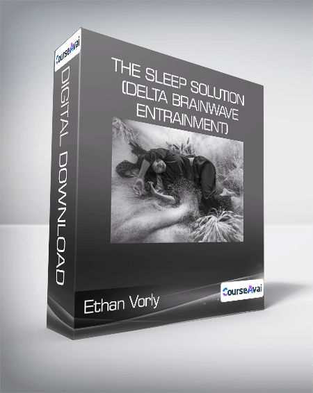 $11 for Ethan Vorly - The Sleep Solution (Delta Brainwave Entrainment) Course