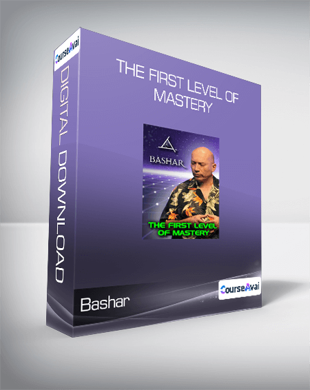 $8 for Bashar - The First Level of Mastery Course