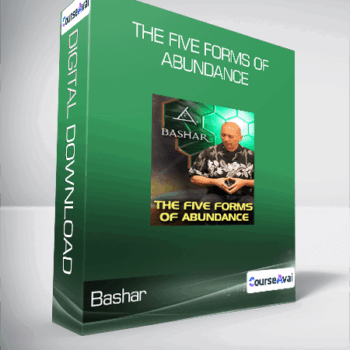 $5 for Bashar - The Five Forms of Abundance Course