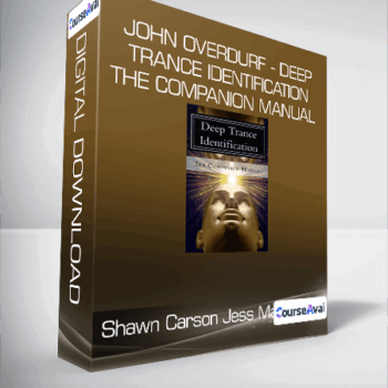 $6 for Shawn Carson & Jess Marion - John Overdurf - Deep Trance Identification - The Companion Manual Course