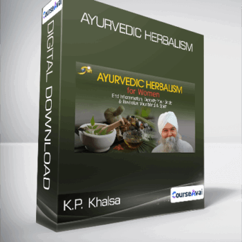 $47 for K.P. Khalsa - Ayurvedic Herbalism Course