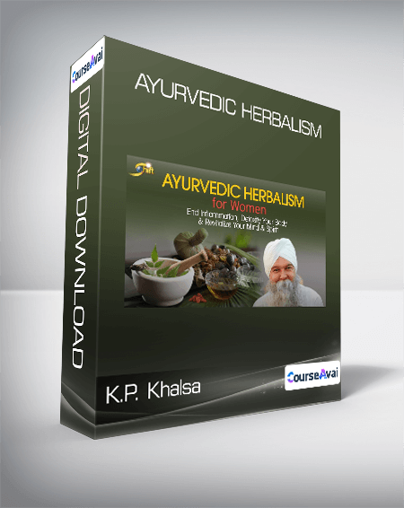 $47 for K.P. Khalsa - Ayurvedic Herbalism Course