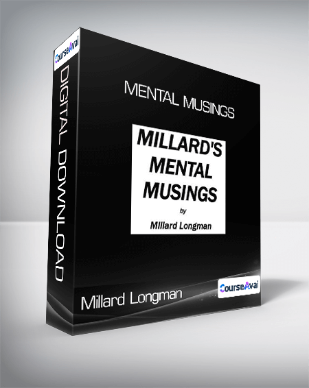 $27 for Millard Longman - Mental Musings Course