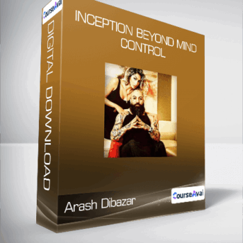 $21 for Arash Dibazar - Inception Beyond Mind Control Course