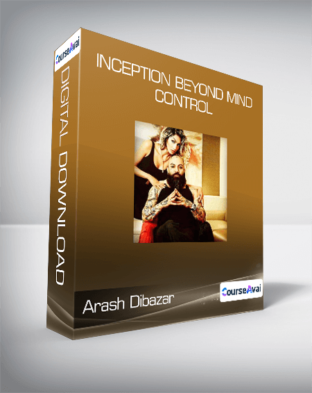 $21 for Arash Dibazar - Inception Beyond Mind Control Course