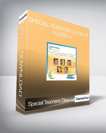 $9 for Special Teachers Clean-Up - Audios Iv Course