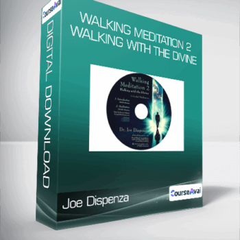 $7 for Joe Dispenza - Walking Meditation 2 - Walking With The Divine Course