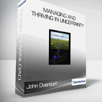 $33 for John Overdurf - Managing and Thriving in Uncertainty Course